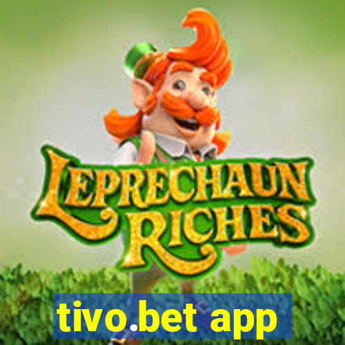 tivo.bet app